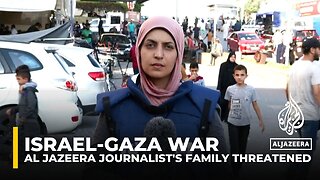 Al Jazeera Reporter’s Family Receives Threats from Israel to Leave Their Home in Gaza