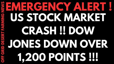 EMERGECNY ALERT !! US STOCK MARKET CRASH !! DOW JONES DOWN OVER 1,200 POINTS !! BLACK MONDAY AGAIN !