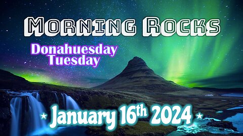 🌄 Morning Rocks - 1.16.24