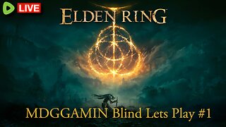 🔴LIVE-Elden Ring -Blind Lets Play #1 Where The Maidens At- #RumbleTakeover
