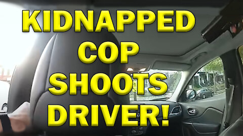 Kidnapped Cop Shoots Driver On Video! LEO Round Table S06E44b