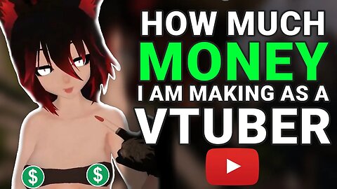 How Much I Make As A VTuber On Youtube