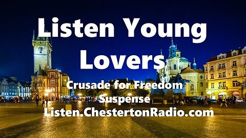Listen Young Lovers - Crusade for Freedom - Suspense