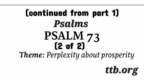 Psalm Chapter 73 (Bible Study) (2 of 2)