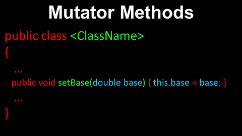 Mutator Methods - AP Computer Science A