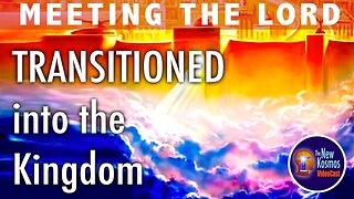 The Saints on Earth were transitioned into Christ’s Kingdom at the Rapture