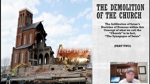 THE DEMOLITION OF THE CHURCH (part two)