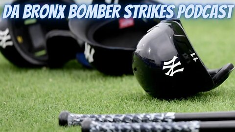 ⚾DA BRONX BOMBERS STRIKES BACK PODCAST