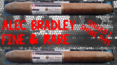 60 SECOND CIGAR REVIEW - Alec Bradley Fine & Rare - Should I Smoke This