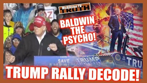 New McAllistertv: Trump Rally Decode! The Sick Puppy! Event Coming!