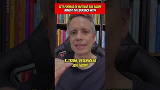 7 Formas De Motivar Sua Equipe #minutodaliderança 174