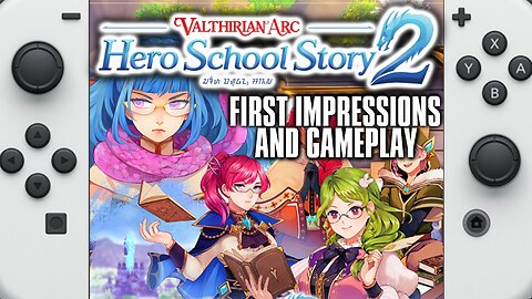 This Game Is Very ADDICTIVE! Valthirian Arc Hero School Story 2 On Nintendo Switch!