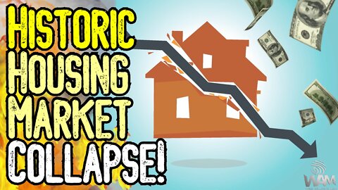 HISTORIC HOUSING MARKET COLLAPSE! - Experts Warn Of MASSIVE Crash! - Perfect Storm For Great Reset!