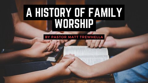 A History of Family Worship