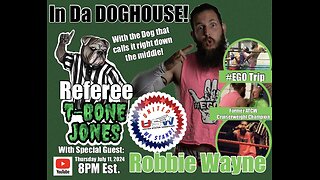 In Da DOGHOUSE!!! (Episode 5) With Special Guest USW Superstar Robbie Wayne!!!