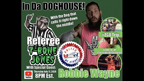 In Da DOGHOUSE!!! (Episode 5) With Special Guest USW Superstar Robbie Wayne!!!