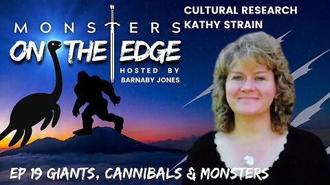 Giants, Cannibals and Monsters with Guest Kathy Strain | Monsters on the Edge #19