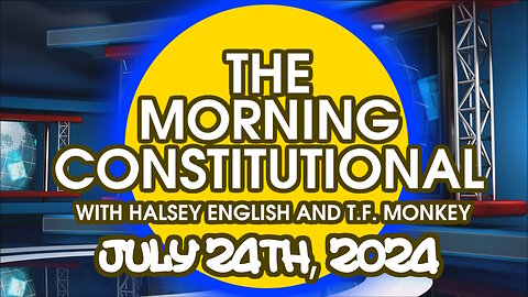 The Morning Constitutional: July 24th, 2024