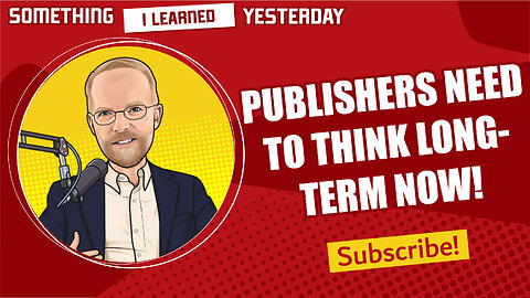 156: Publishers need to start thinking strategically right now