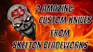 AMAZING CUSTOM KNIVES! | SKELTON BLADEWORKS