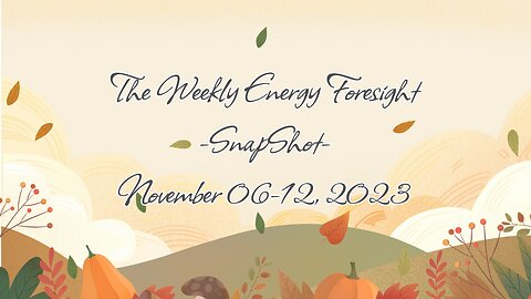 The Weekly Energy Foresight - SnapShot - November 06-12, 2023
