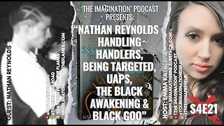 S2E21 | “Nathan Reynolds - Handling Handlers, Being Targeted, UAPs, The Black Awakening & Black Goo”