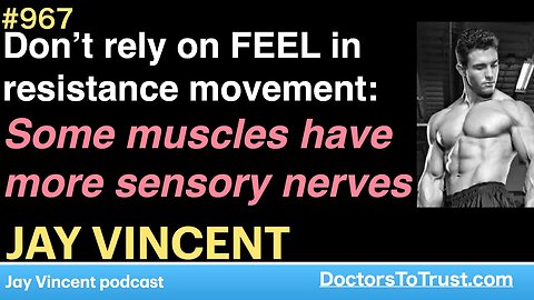 JAY VINCENT a | Don’t rely on FEEL in resistance movement: Some muscles have more sensory nerves