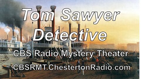Tom Sawyer Detective - CBS Radio Mystery Theater