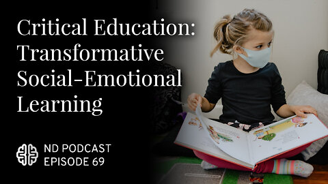 Critical Education: Transformative Social-Emotional Learning (SEL)