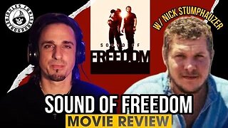 Sound of Freedom Movie Review w/ Nick Stumphauzer