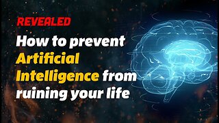 Do this to prevent Artificial Intelligence from ruining your life