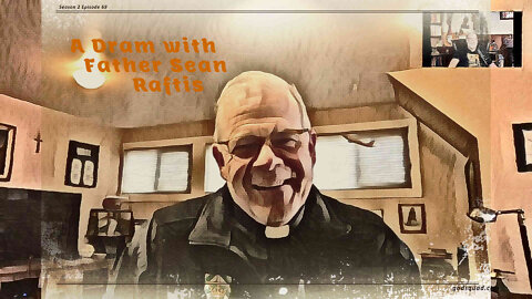 A Dram with Fr Sean Raftis