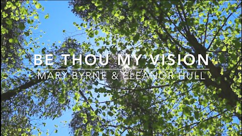 Be Thou My Vision | Songs and Everlasting Joy