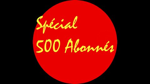 La Spéciale 500 abonnés