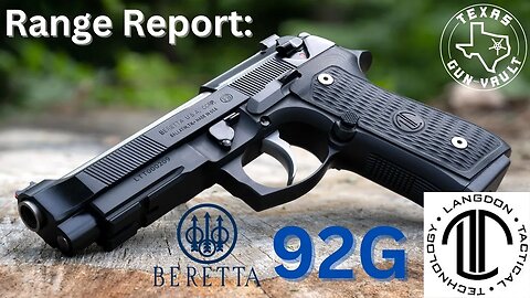 Range Report: Langdon Tactical / Beretta 92G