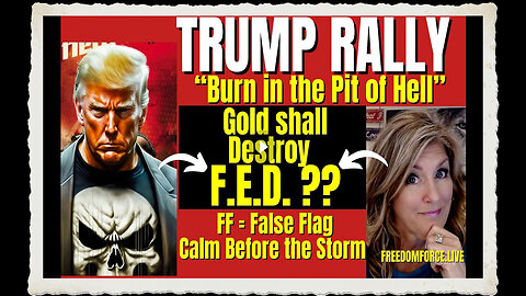 Trump Rally - Gold Destroy F.E.D., Burn in Hell, Nervous System 10-29-23