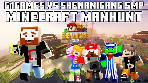 G1Games VS Shenanigang SMP - SSMP Minigame: Manhunt! - Minecraft Manhunt Live Stream - Rumble