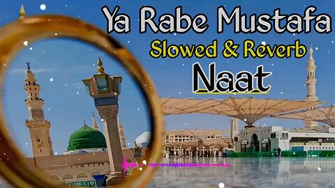 YA RABE MUSTAFA TU MUJAY HAJ PE BULAA // Slowed & Reverb // Hafiz Tahir Qadri // New Hajj Kalam 2023