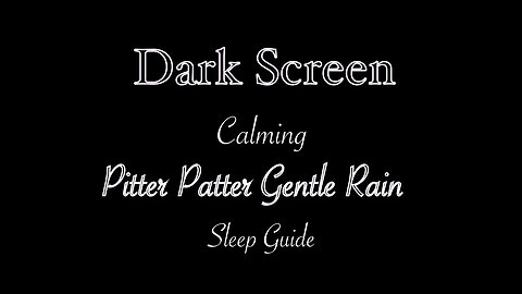 Pitter Patter Gentle Rain Sleep Guide.