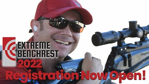 Extreme Benchrest 2022 Registration open and filled in a few hours!