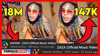 Did 6ix9ine Buy FAKE Views For Zaza Music Video? | Famous News