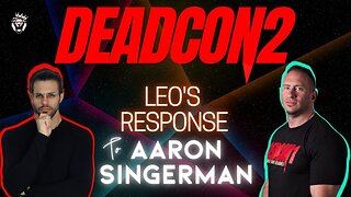 Leo Rex + Nick Trigili Respond || Aaron Singerman || Bentley or Cardiac fMRI? || DEADCON2?