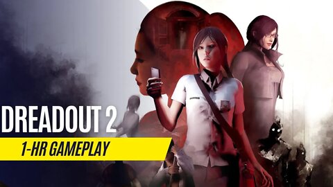 DreadOut 2 - 1 Hour Gameplay - PlayStation 4