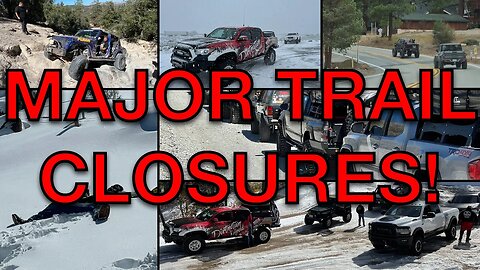 Trails CLOSED! Big Bear, Lytle Creek, Lake Arrowhead! Forest Service Update March 2023.