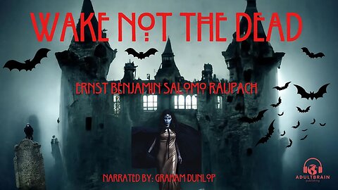 Wake Not The Dead!, Ernst Benjamin Salomo Raupach, Full Audiobook. Brunhilda under the full moon.