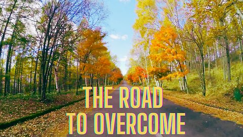 The Road To Overcome • Inspiring & Relaxing Music for Your Journey to Overcome Obstacles