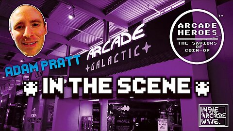 How To Run An Arcade Business With Adam Pratt | In The Scene Ep 88