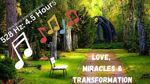 528 Hz (4.5 Hours): Energy of love, Frequency of Miracles, & Vibration of Transformation