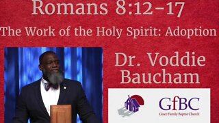 The Work of the Spirit: Adoption l Voddie Baucham