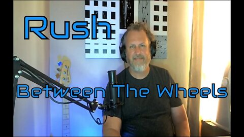 Rush - Between The Wheels - Geddy Lee's Favorite Rush Songs